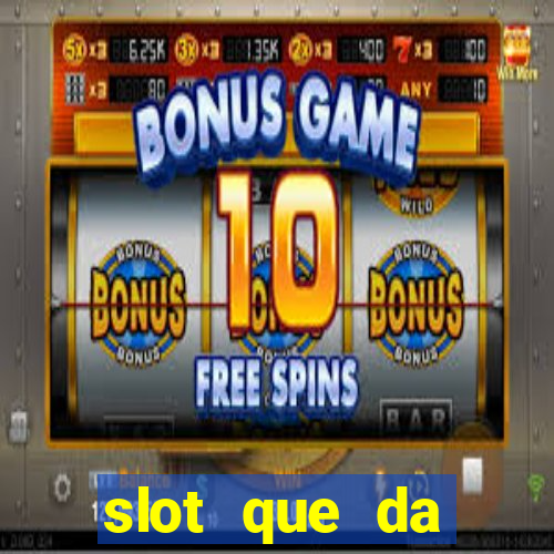 slot que da dinheiro no cadastro