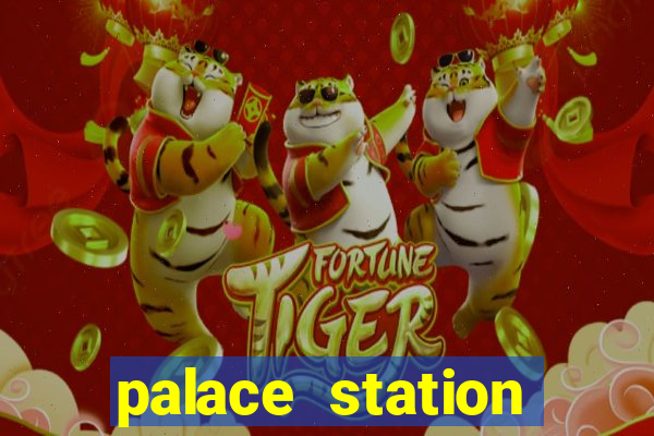 palace station hotel casino