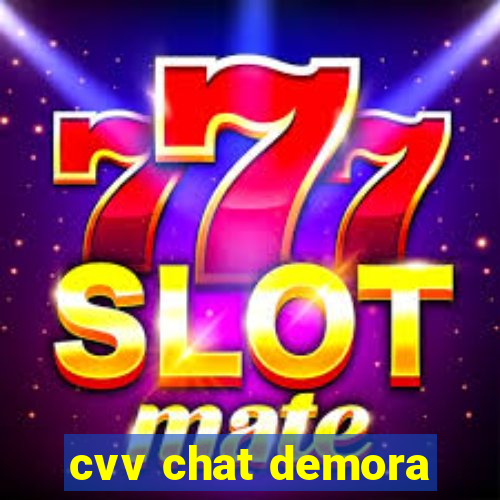 cvv chat demora