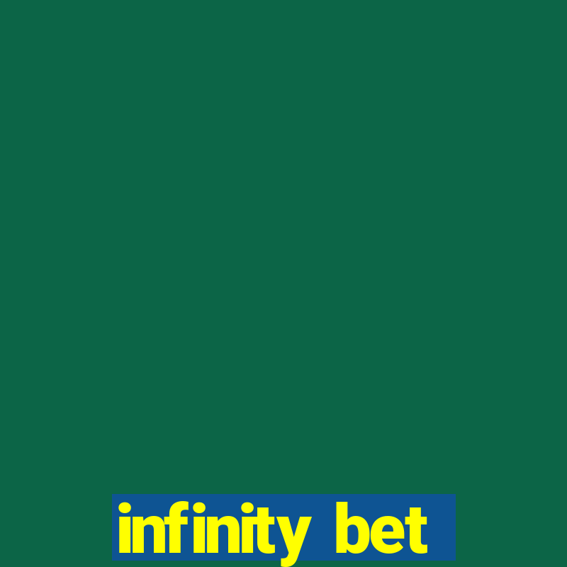 infinity bet