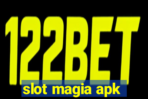 slot magia apk