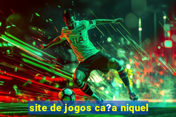 site de jogos ca?a niquel