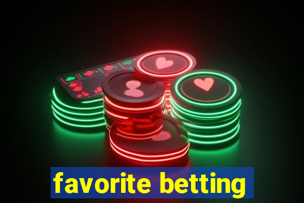 favorite betting