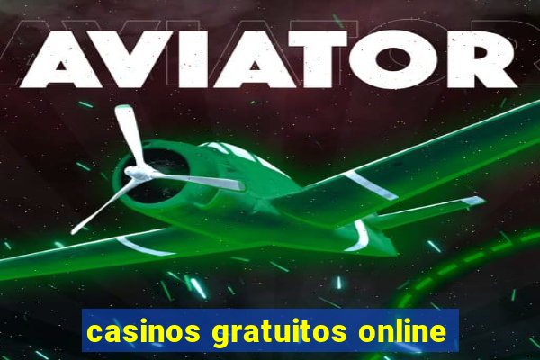 casinos gratuitos online