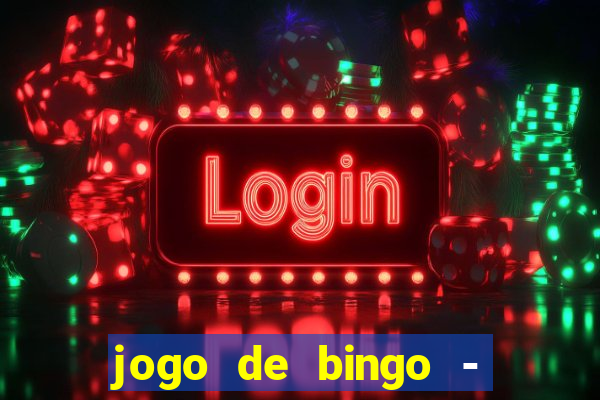 jogo de bingo - bingo ao vivo