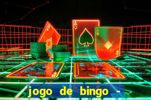 jogo de bingo - bingo ao vivo