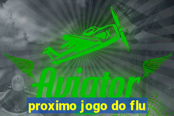 proximo jogo do flu