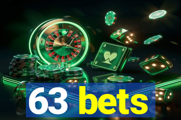 63 bets