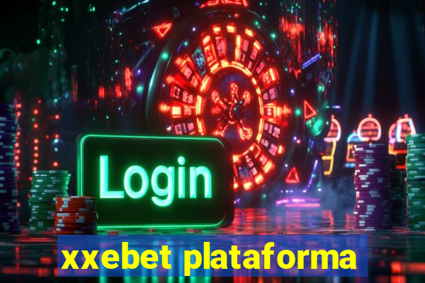 xxebet plataforma