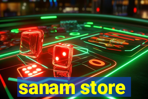 sanam store