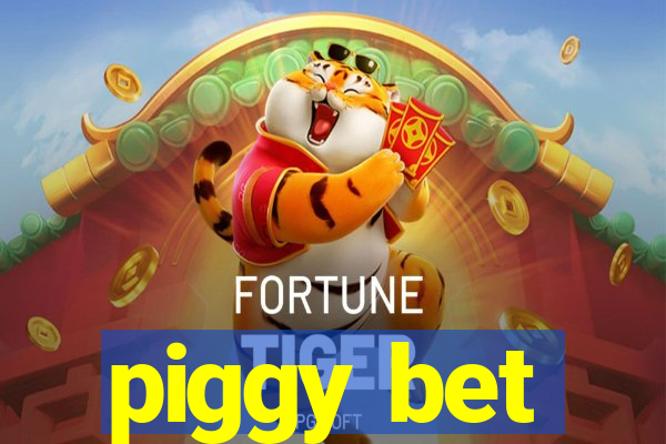 piggy bet