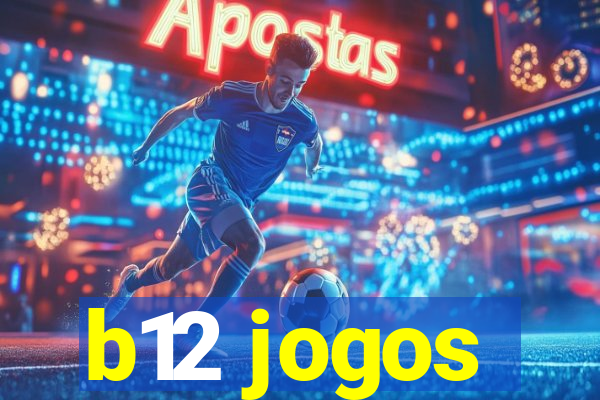 b12 jogos