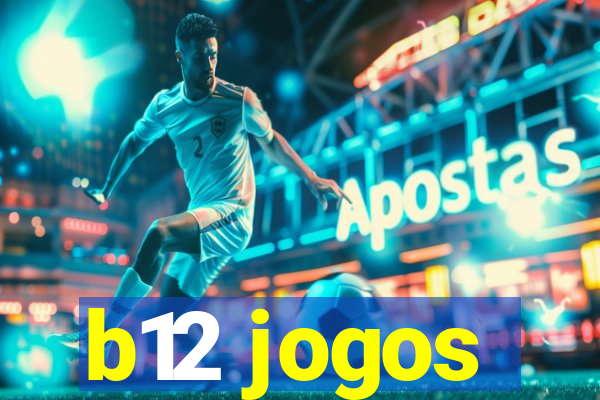 b12 jogos