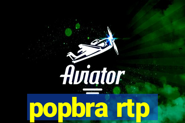 popbra rtp