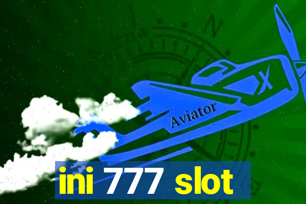 ini 777 slot