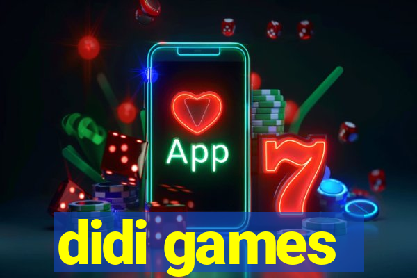 didi games