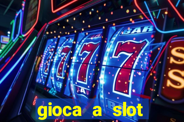 gioca a slot machine gratis