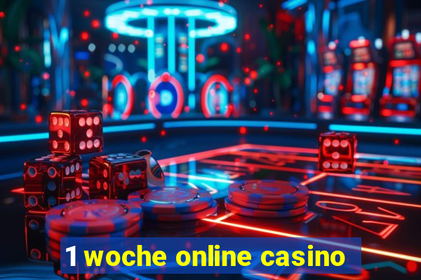 1 woche online casino