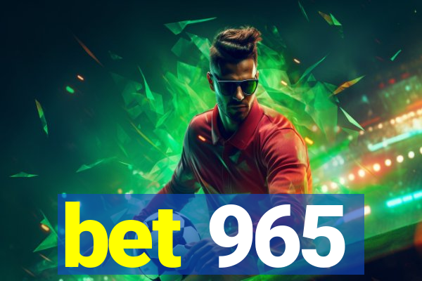 bet 965