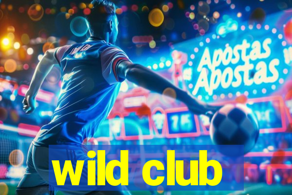 wild club