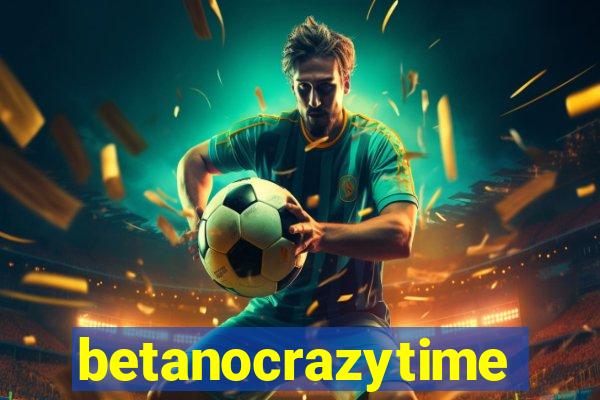 betanocrazytime