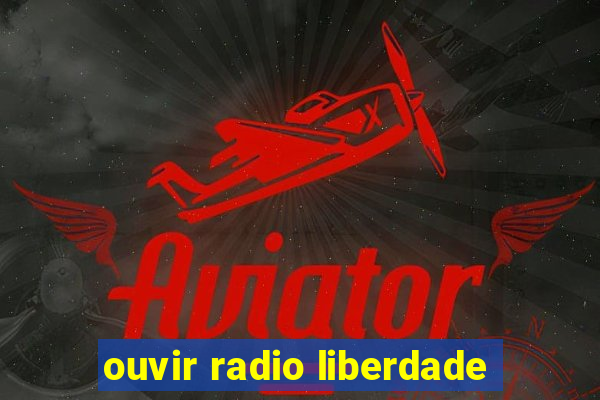 ouvir radio liberdade