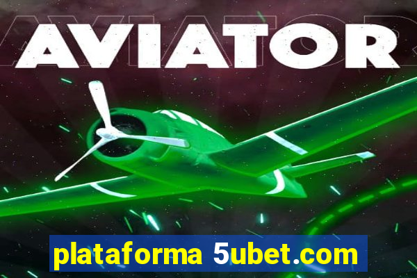 plataforma 5ubet.com