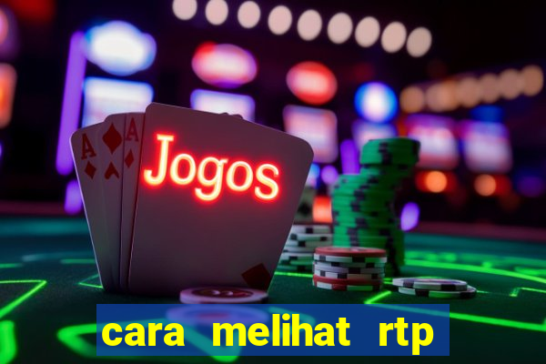 cara melihat rtp slot pragmatic