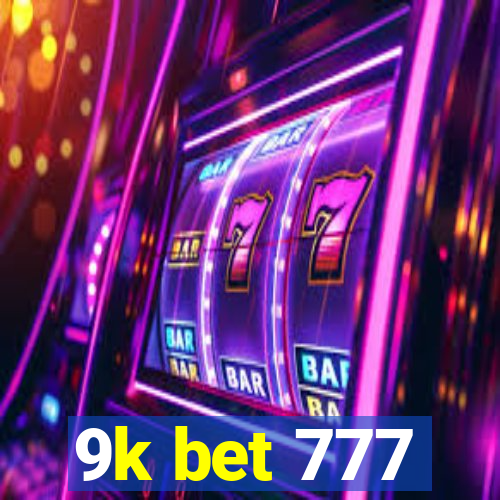 9k bet 777