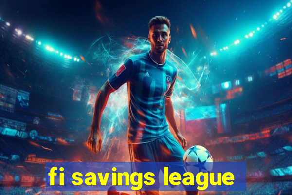 fi savings league