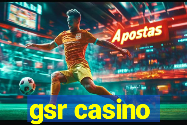 gsr casino