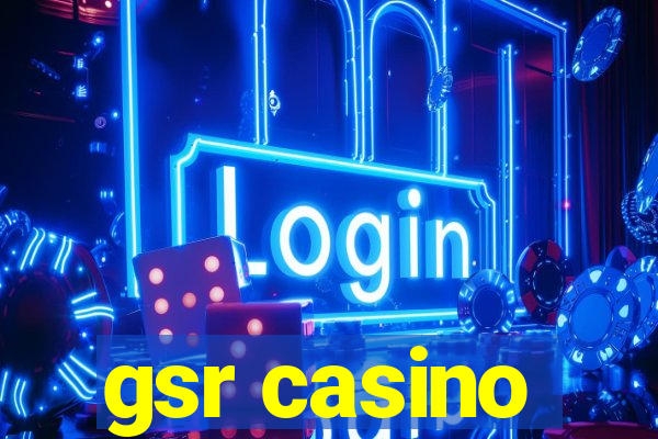 gsr casino