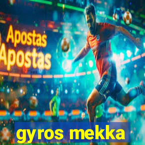 gyros mekka