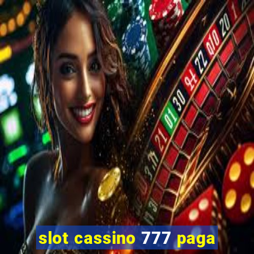 slot cassino 777 paga