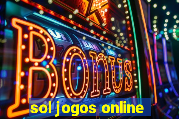 sol jogos online