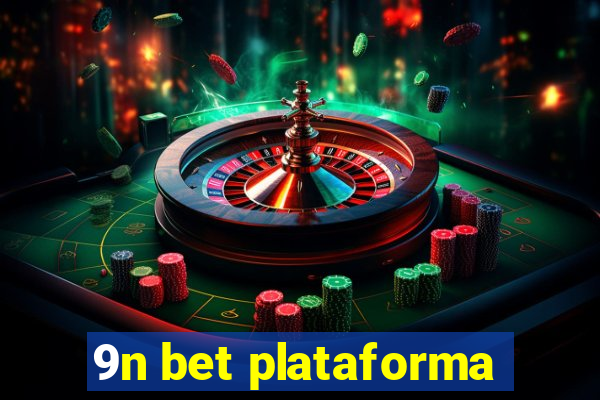 9n bet plataforma