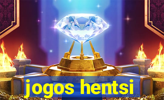 jogos hentsi