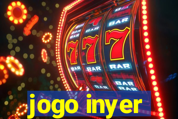 jogo inyer