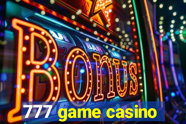 777 game casino