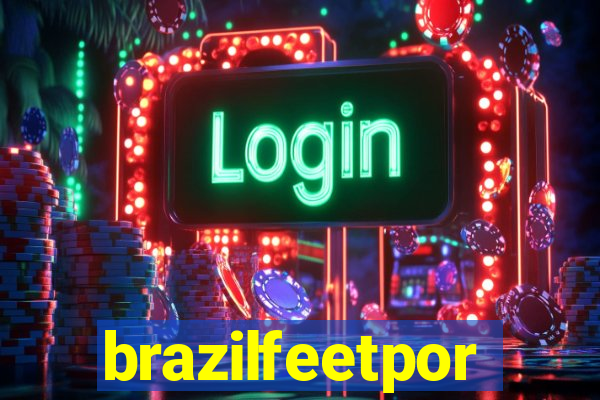 brazilfeetpor