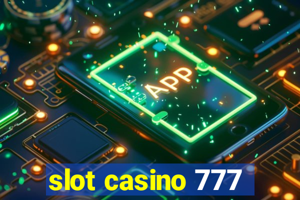 slot casino 777