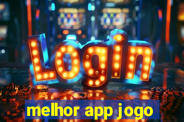 melhor app jogo