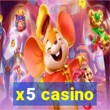 x5 casino