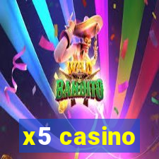 x5 casino