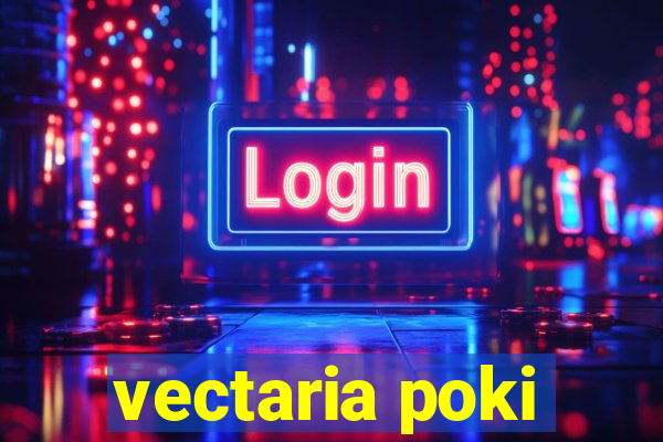 vectaria poki