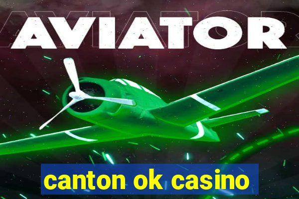 canton ok casino