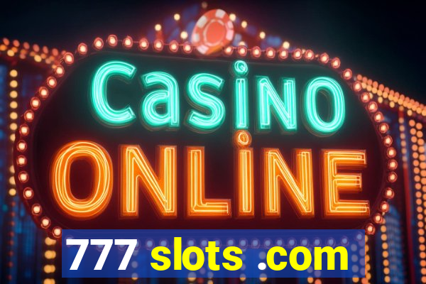 777 slots .com