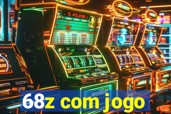 68z com jogo