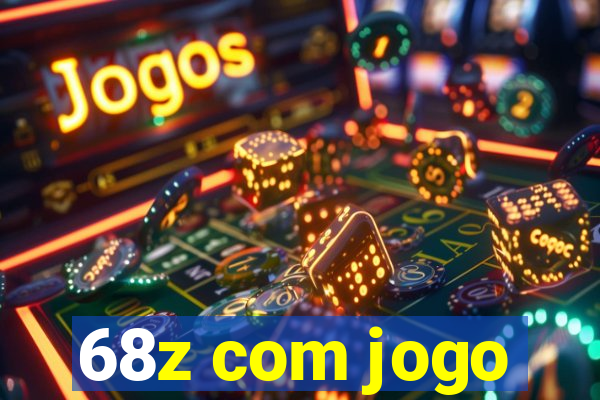 68z com jogo