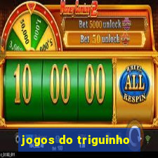 jogos do triguinho